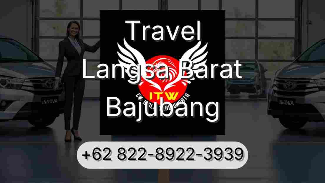 Travel Langsa Barat Bajubang