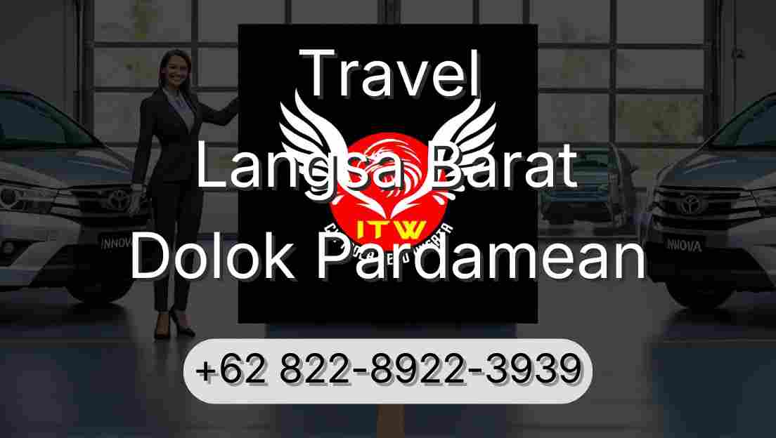 Travel Langsa Barat Dolok Pardamean