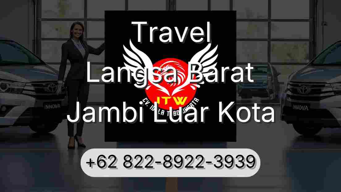 Travel Langsa Barat Jambi Luar Kota