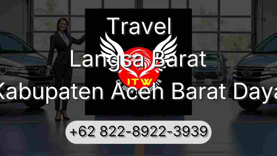 Travel Langsa Barat Kabupaten Aceh Barat Daya