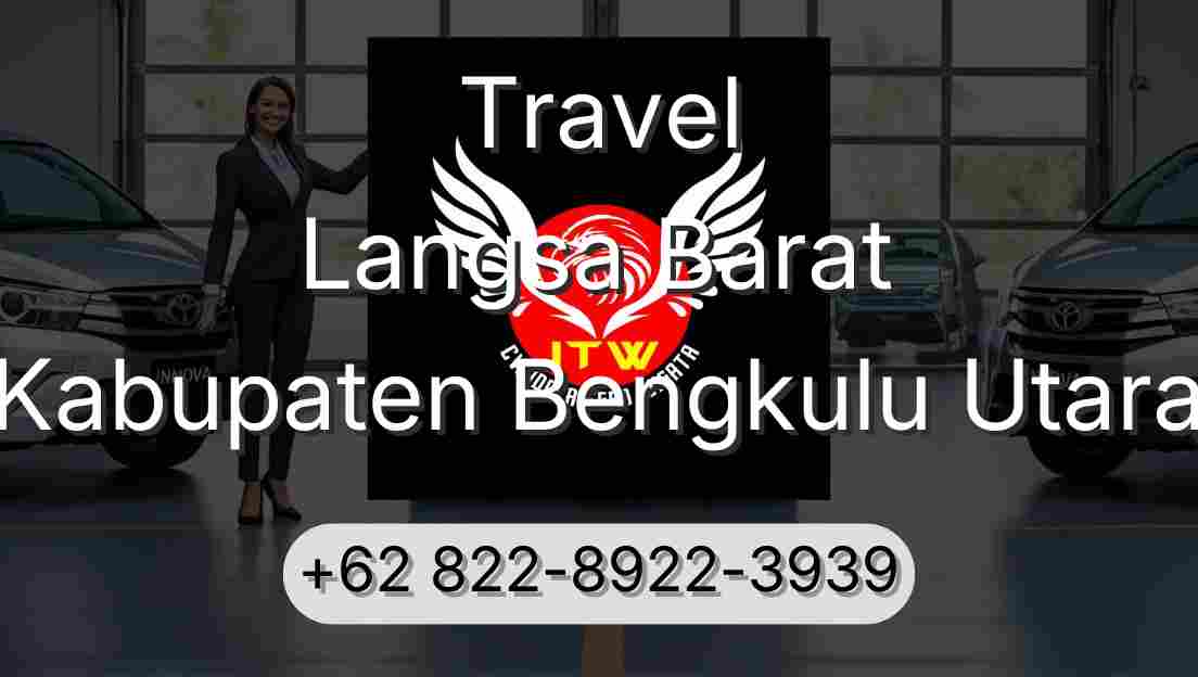 Travel Langsa Barat Kabupaten Bengkulu Utara