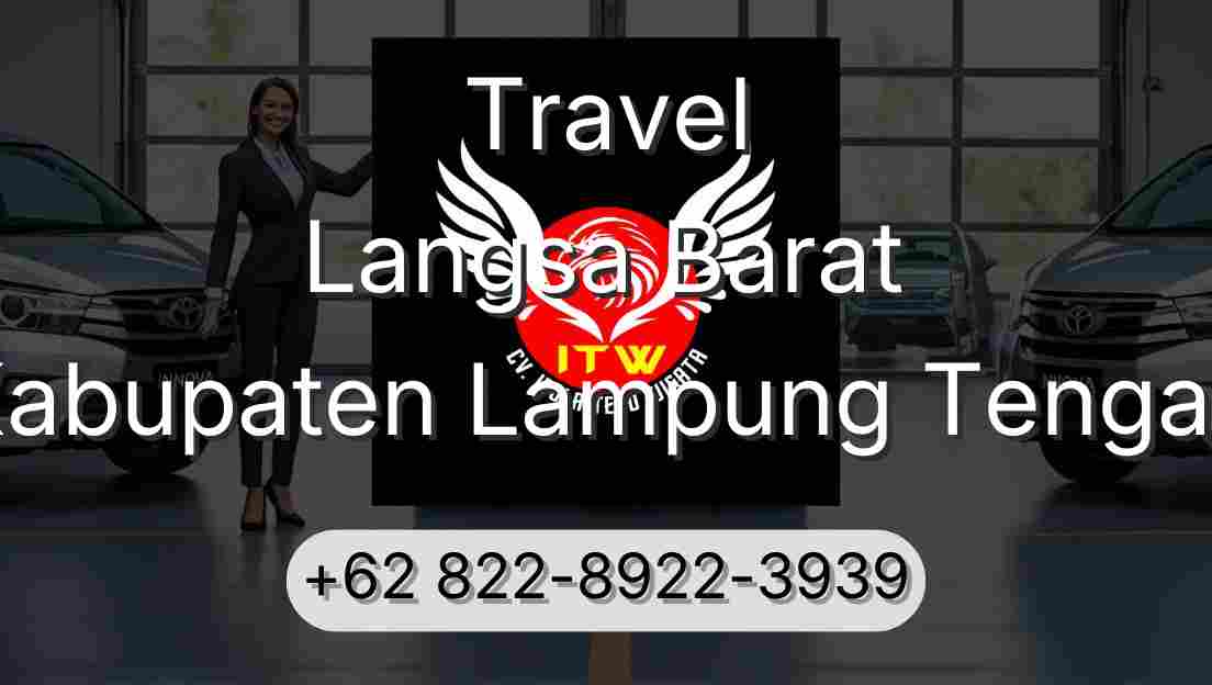 Travel Langsa Barat Kabupaten Lampung Tengah
