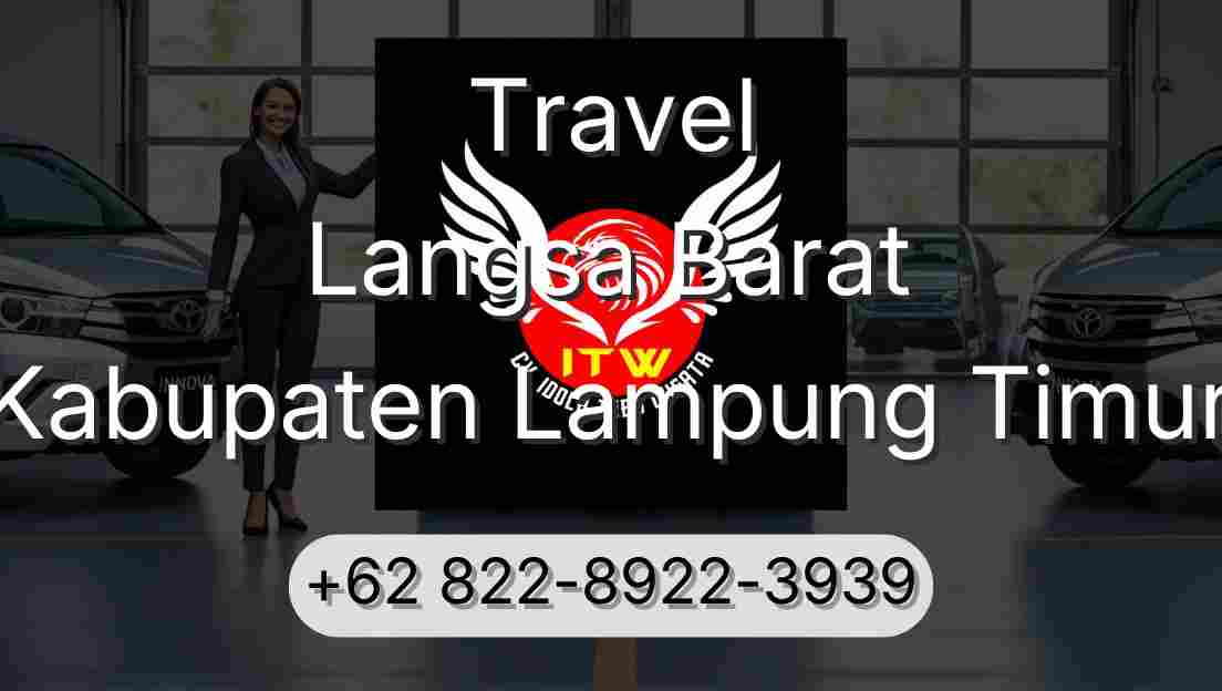 Travel Langsa Barat Kabupaten Lampung Timur