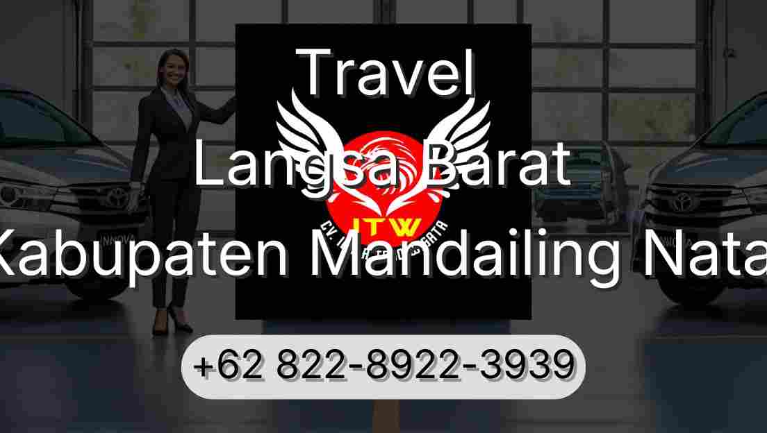 Travel Langsa Barat Kabupaten Mandailing Natal