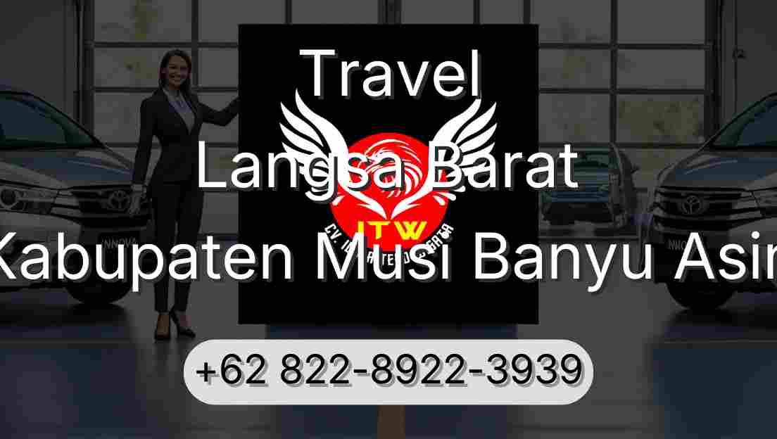 Travel Langsa Barat Kabupaten Musi Banyu Asin