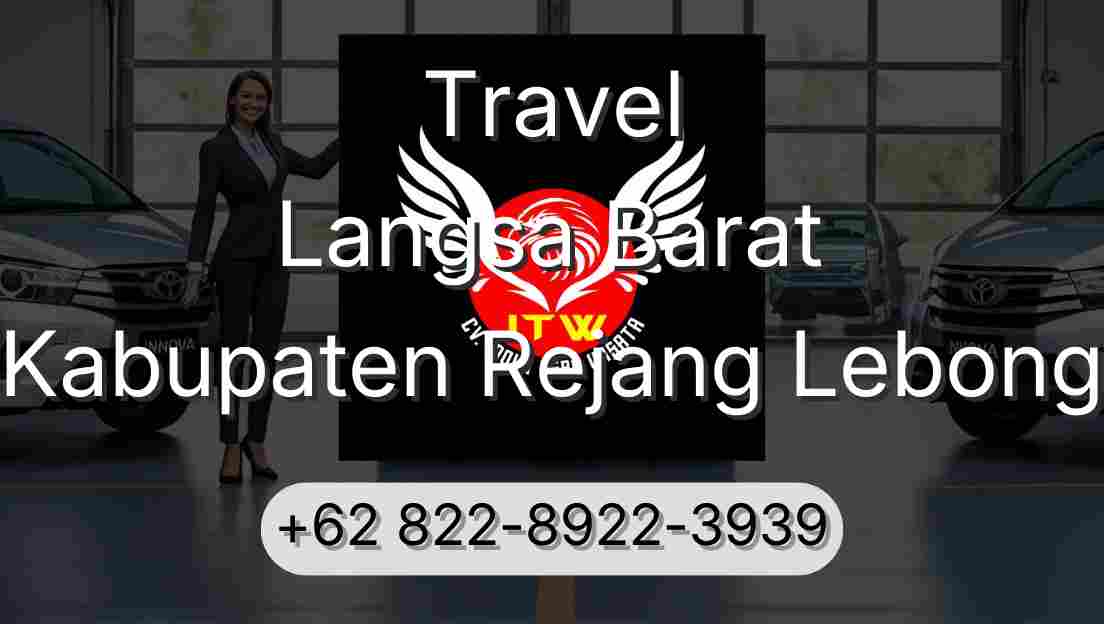 Travel Langsa Barat Kabupaten Rejang Lebong