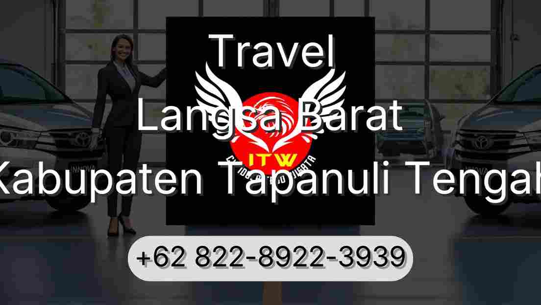 Travel Langsa Barat Kabupaten Tapanuli Tengah