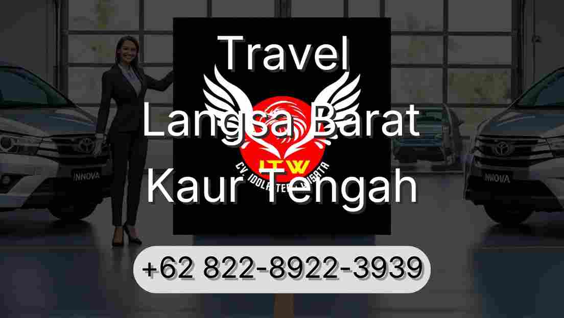 Travel Langsa Barat Kaur Tengah