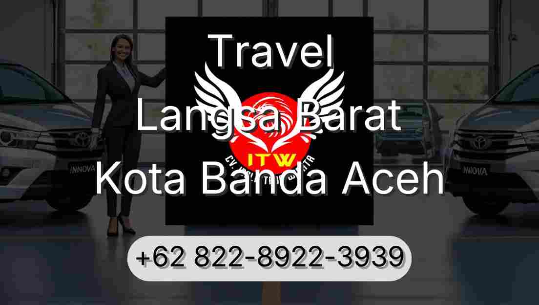 Travel Langsa Barat Kota Banda Aceh