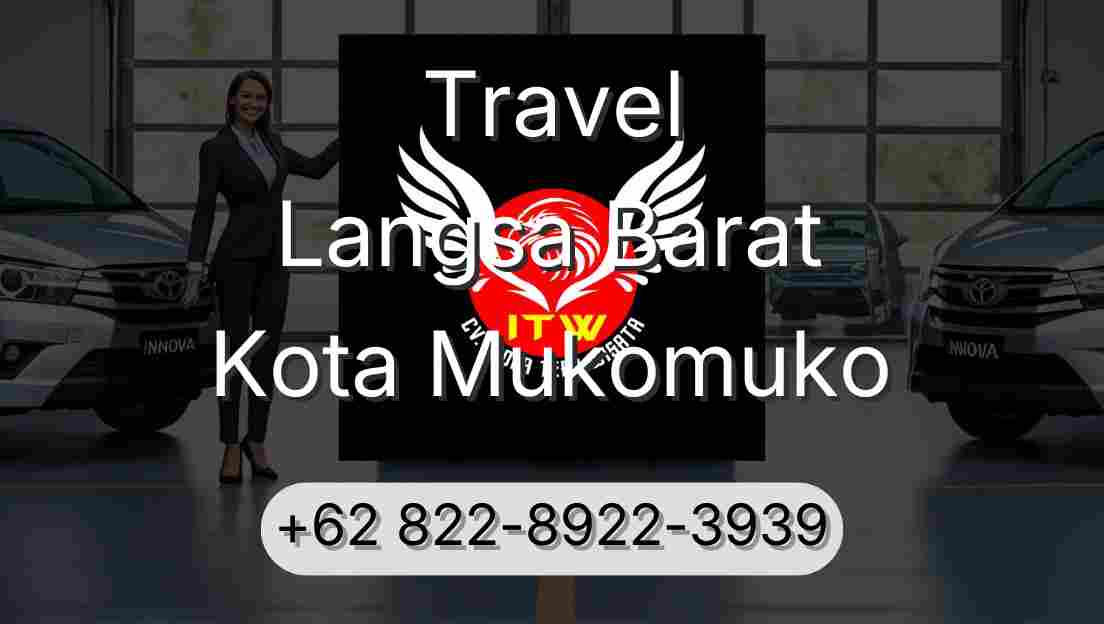 Travel Langsa Barat Kota Mukomuko