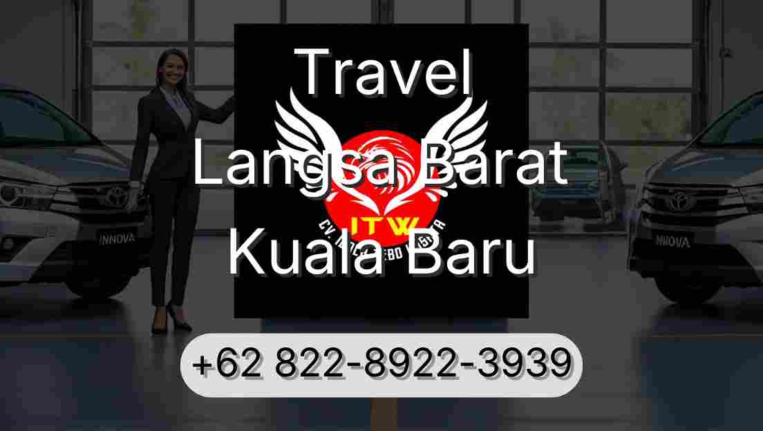 Travel Langsa Barat Kuala Baru