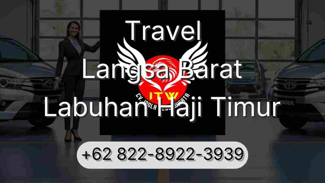 Travel Langsa Barat Labuhan Haji Timur