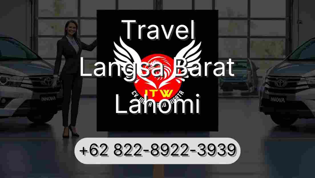 Travel Langsa Barat Lahomi
