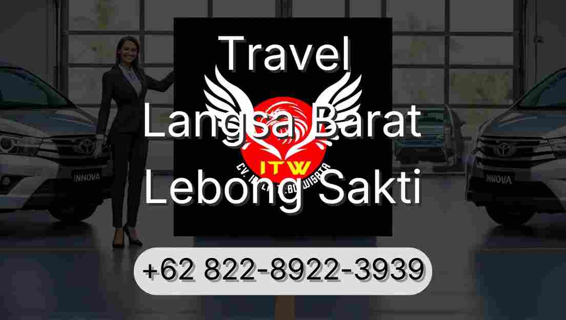 Travel Langsa Barat Lebong Sakti