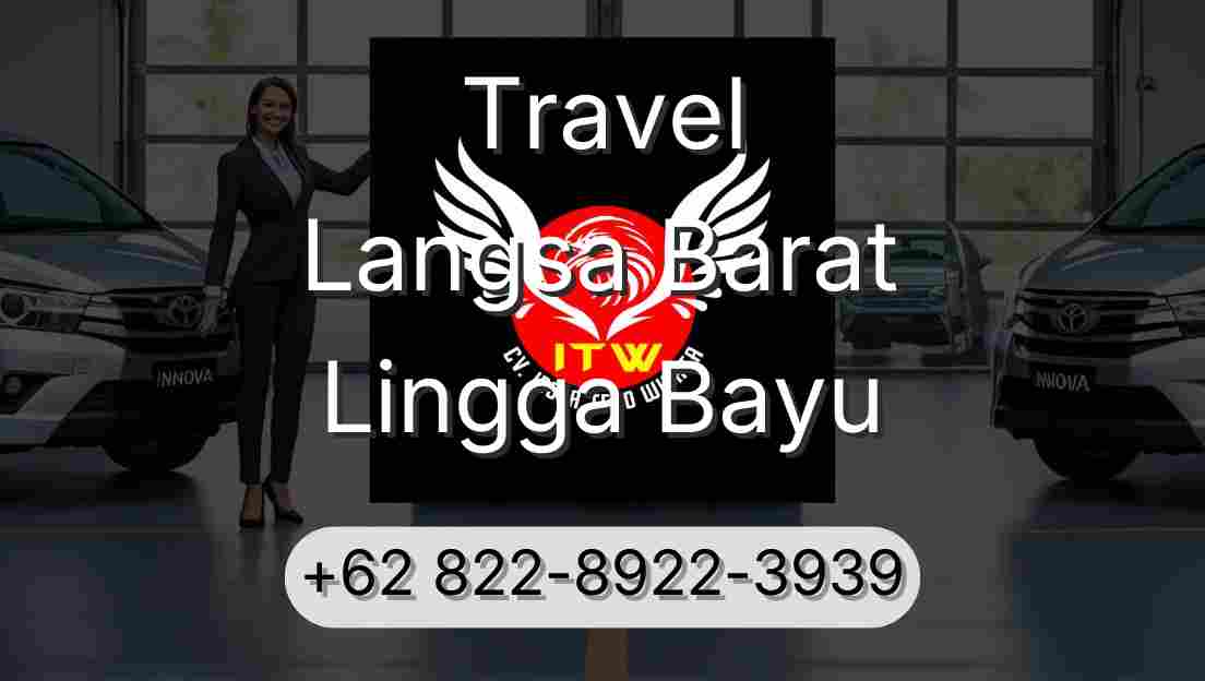 Travel Langsa Barat Lingga Bayu
