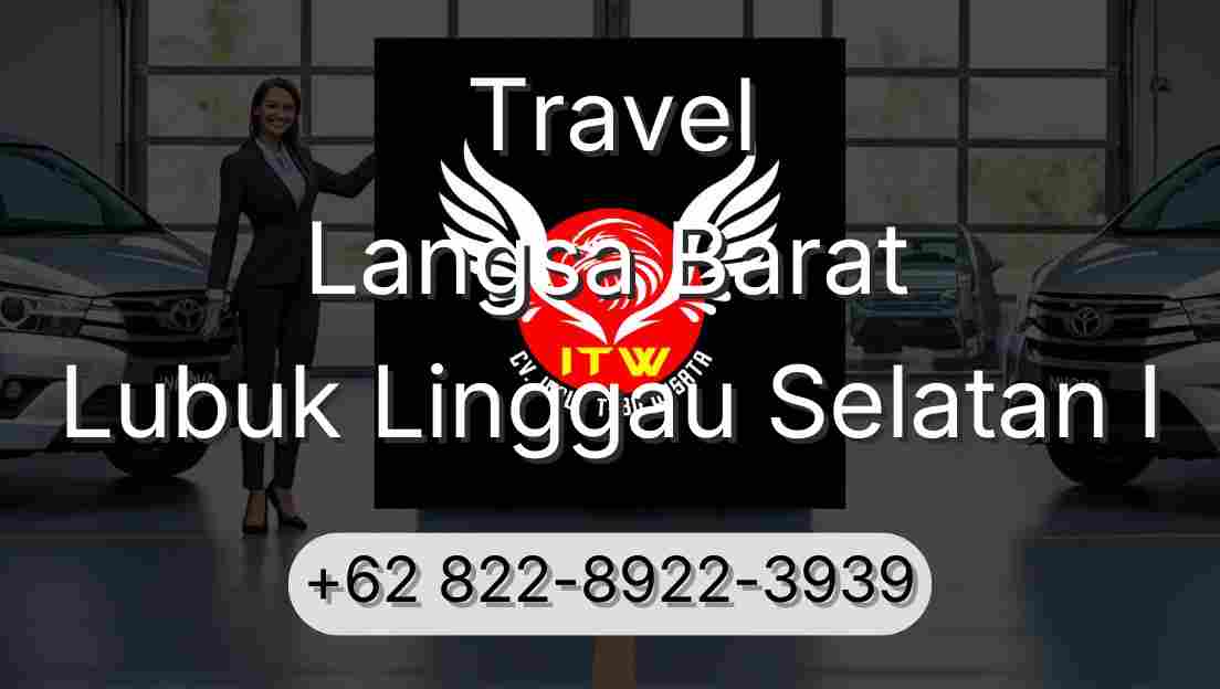 Travel Langsa Barat Lubuk Linggau Selatan I