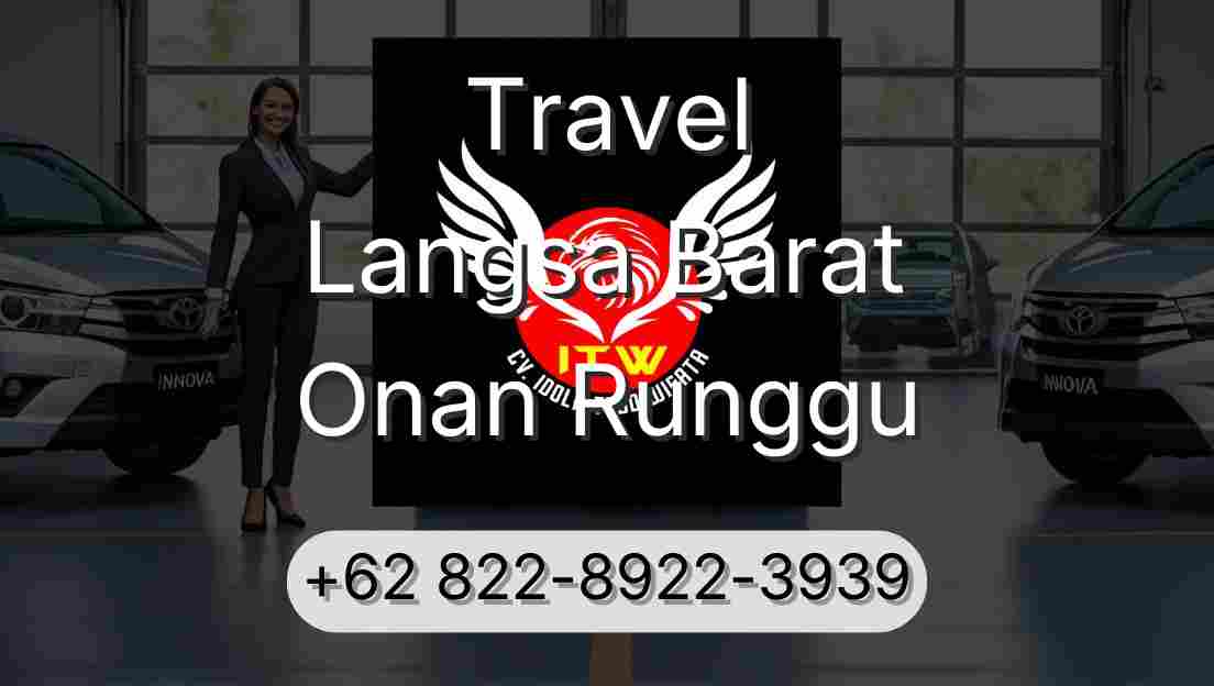 Travel Langsa Barat Onan Runggu