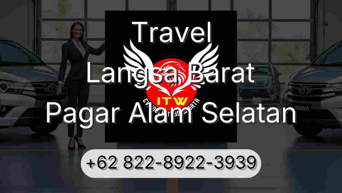 Travel Langsa Barat Pagar Alam Selatan