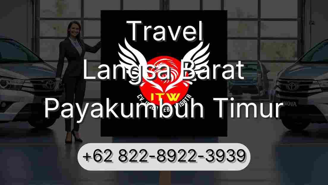 Travel Langsa Barat Payakumbuh Timur