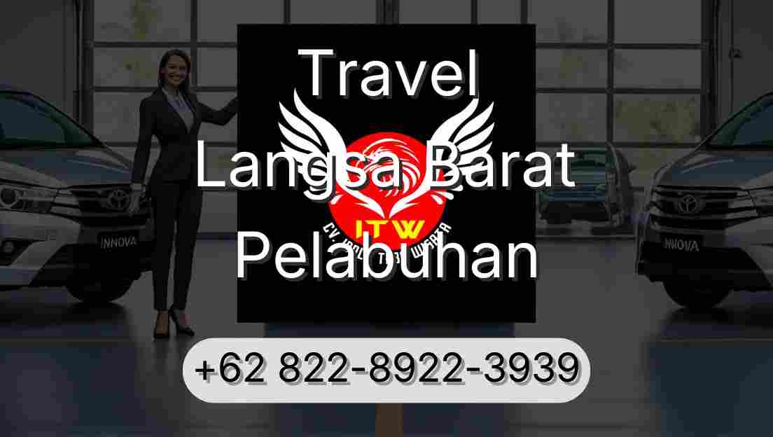 Travel Langsa Barat Pelabuhan