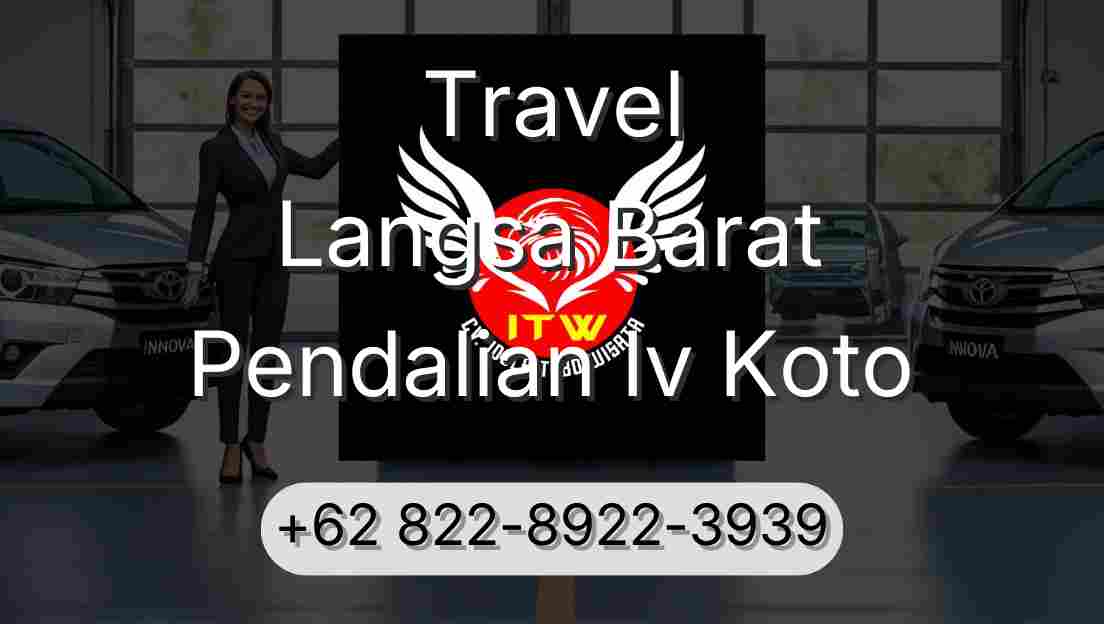 Travel Langsa Barat Pendalian Iv Koto