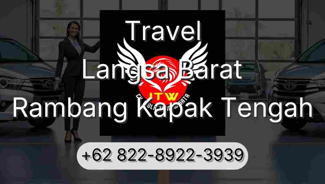 Travel Langsa Barat Rambang Kapak Tengah
