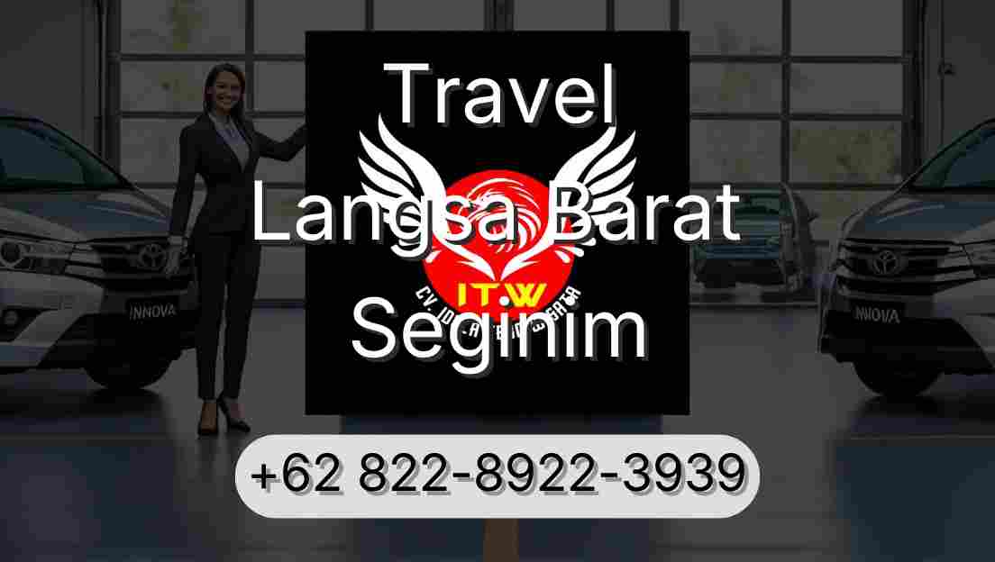 Travel Langsa Barat Seginim
