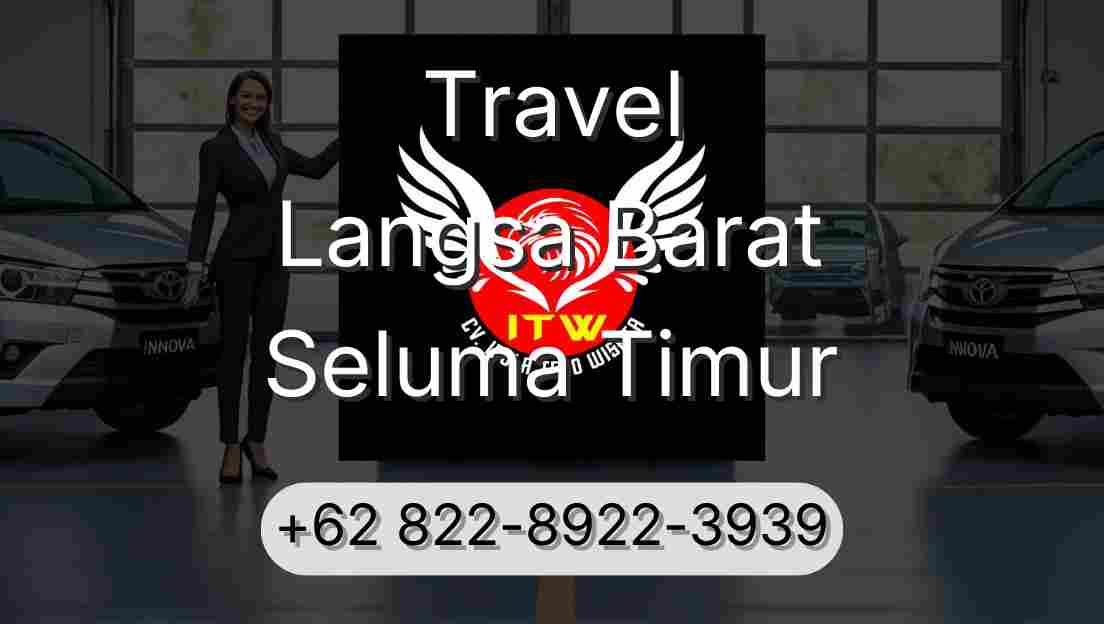 Travel Langsa Barat Seluma Timur