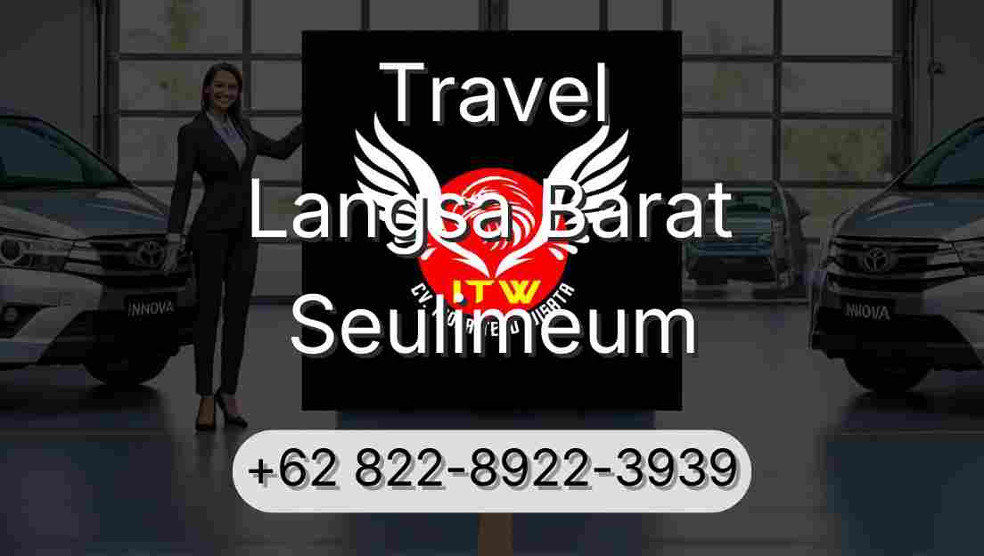 Travel Langsa Barat Seulimeum