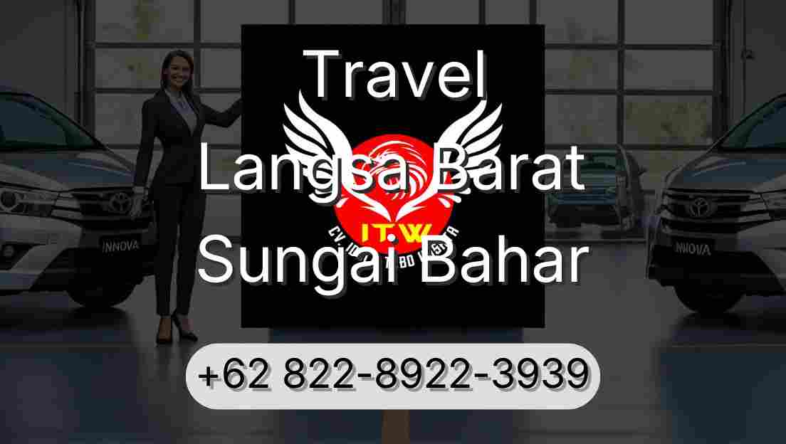 Travel Langsa Barat Sungai Bahar