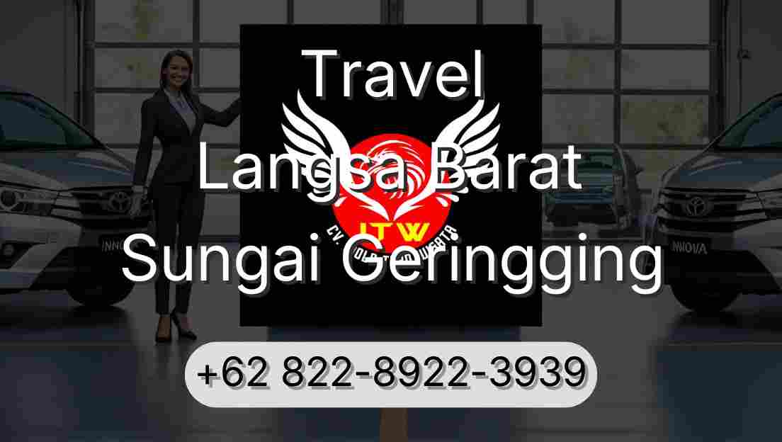 Travel Langsa Barat Sungai Geringging