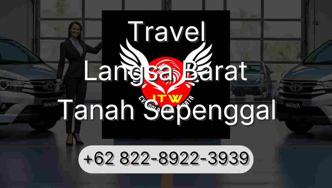 Travel Langsa Barat Tanah Sepenggal