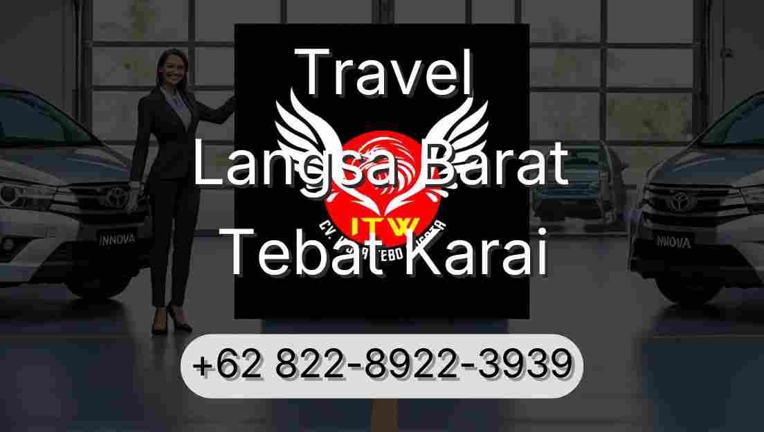 Travel Langsa Barat Tebat Karai
