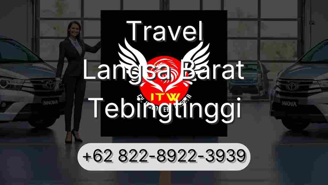 Travel Langsa Barat Tebingtinggi
