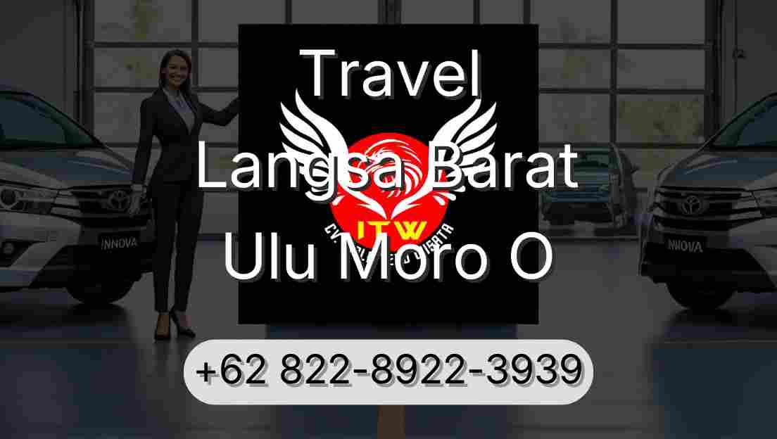 Travel Langsa Barat Ulu Moro O