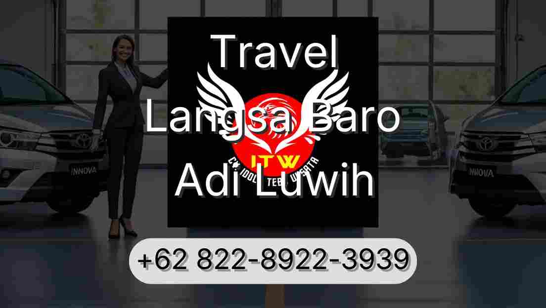 Travel Langsa Baro Adi Luwih