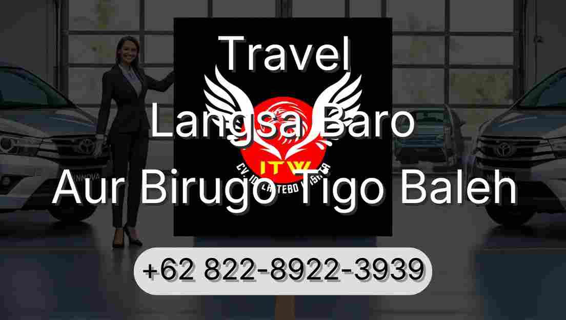 Travel Langsa Baro Aur Birugo Tigo Baleh