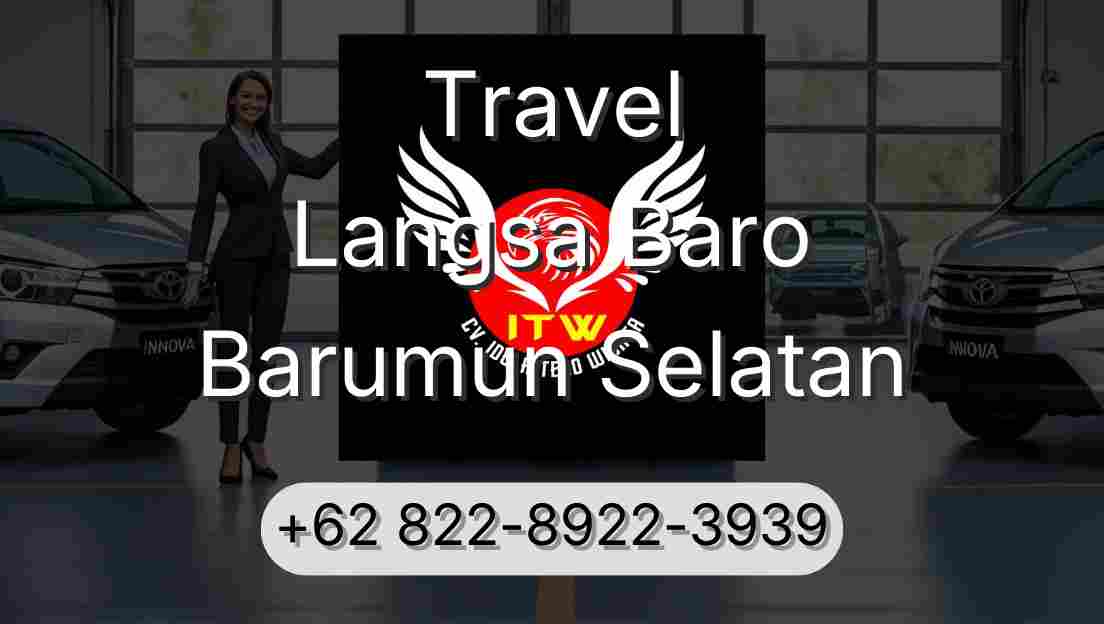 Travel Langsa Baro Barumun Selatan