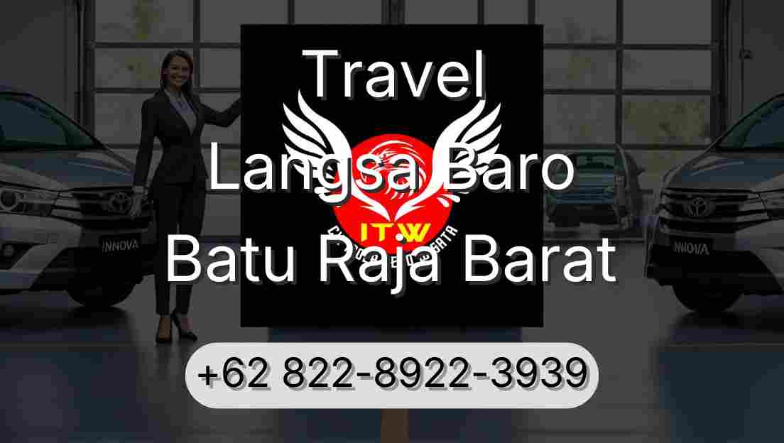 Travel Langsa Baro Batu Raja Barat
