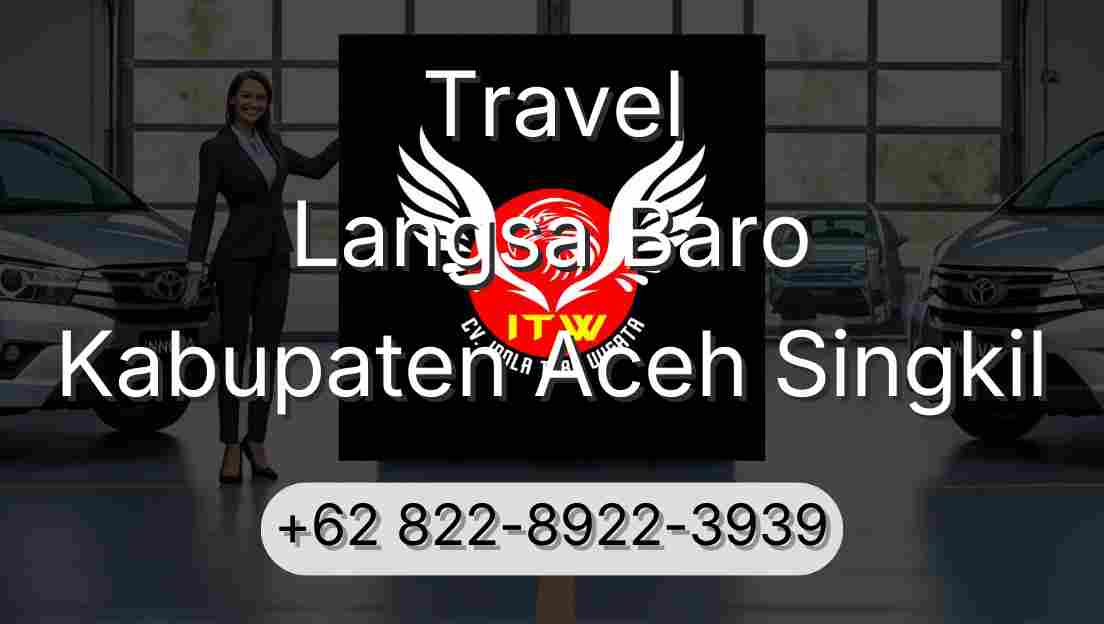 Travel Langsa Baro Kabupaten Aceh Singkil