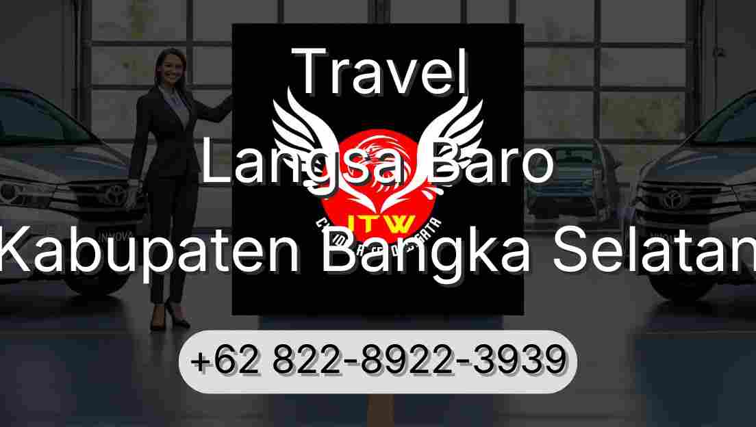 Travel Langsa Baro Kabupaten Bangka Selatan