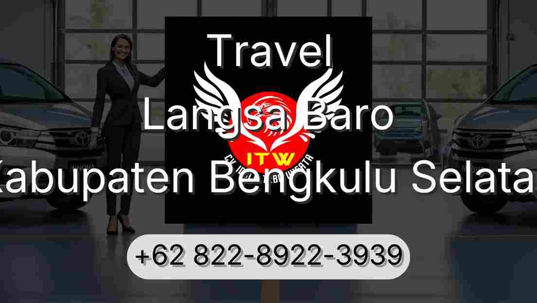 Travel Langsa Baro Kabupaten Bengkulu Selatan