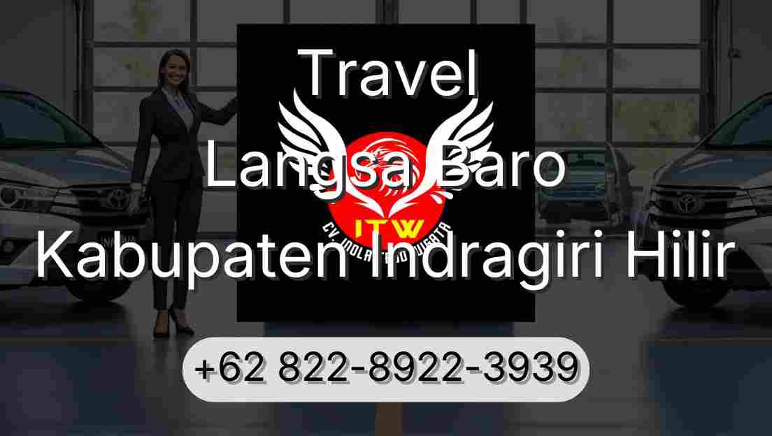 Travel Langsa Baro Kabupaten Indragiri Hilir