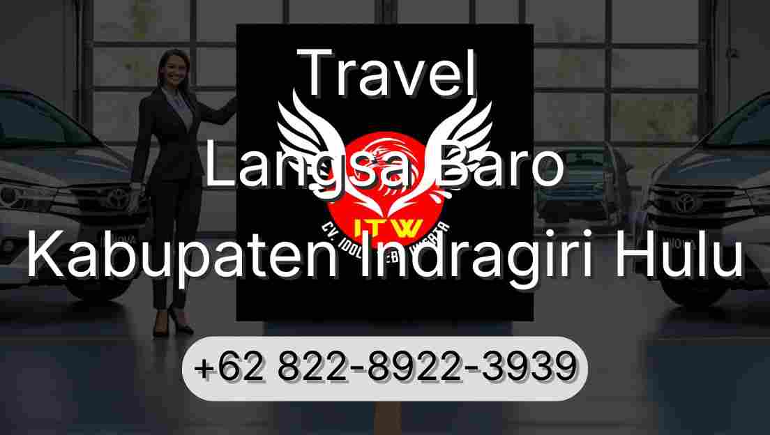 Travel Langsa Baro Kabupaten Indragiri Hulu