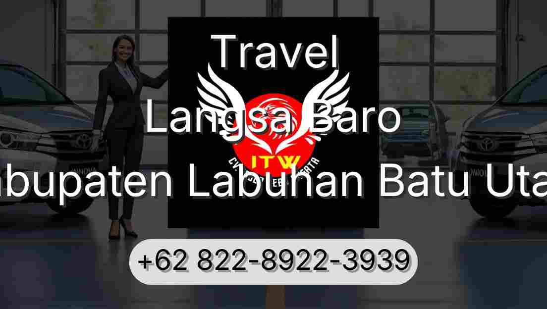 Travel Langsa Baro Kabupaten Labuhan Batu Utara