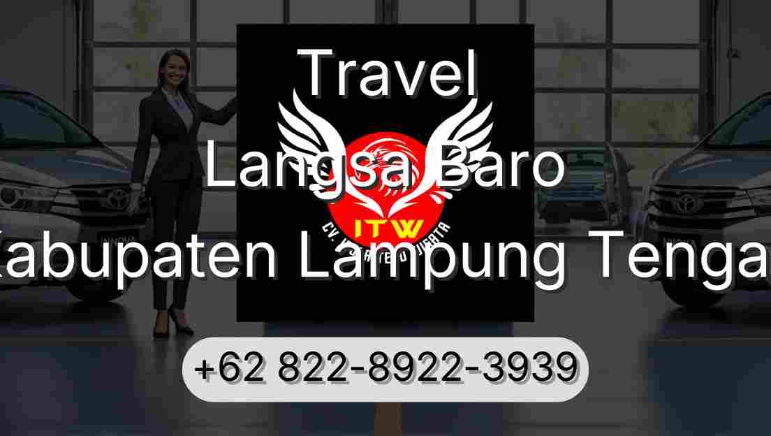 Travel Langsa Baro Kabupaten Lampung Tengah