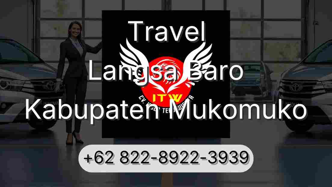 Travel Langsa Baro Kabupaten Mukomuko