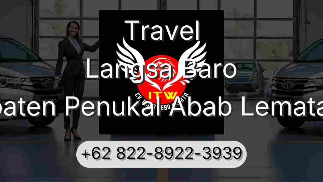 Travel Langsa Baro Kabupaten Penukal Abab Lematang Ilir