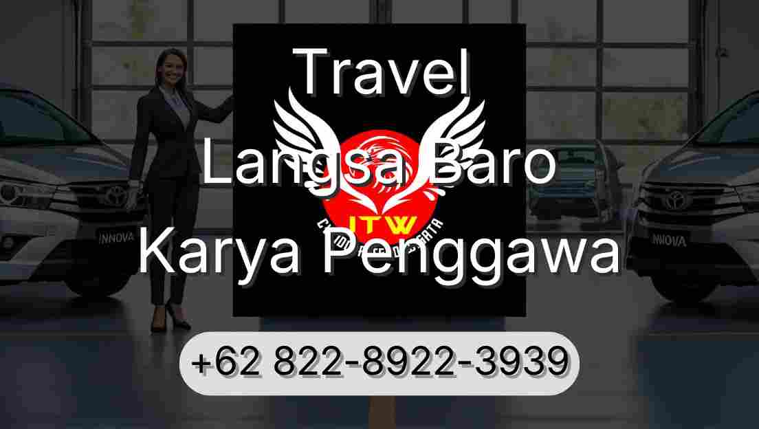 Travel Langsa Baro Karya Penggawa