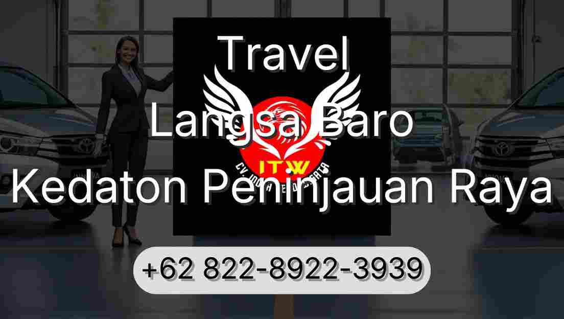 Travel Langsa Baro Kedaton Peninjauan Raya